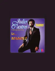 Julio Castroを聴いたり、ミュージックビデオを鑑賞したり、経歴やツアー日程などを確認したりしましょう！