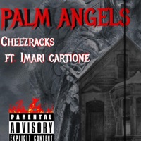 Palm Angels (feat. Imari Cartione) - Single - Cheeze Racks