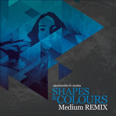 Shapes & Colours (Medium Remix) - Single