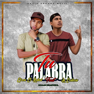 Tu Palabra (feat. Efren el Lirikal) - Single