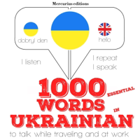 1000 essential words in Ukrainian: I Listen. I Repeat. I Speak. - J. M. Gardner Cover Art