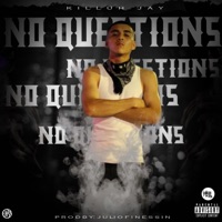 No Questions - Killuh Jay