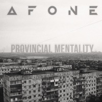 Provincial Mentality - Single - AFONE