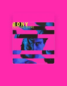 聆聽 Bony、觀看音樂影片、閱讀小傳、查看巡演日期等！