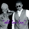 Ohh Laa Laa (feat. D.Reign)