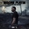 Playin (feat. Eatem & Hot Boi Nook) - Machie lyrics