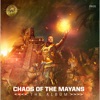 Chaos of the Mayans