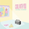 Cool With You - Single