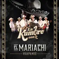 MARIACHI — La Kumbre Con K
