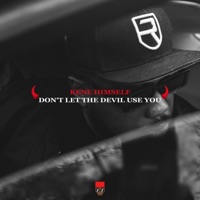 Don't Let the Devil Use You - Single - Kene Himself