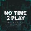 Helt F****d up (No Time 2 Play 2020) - Single