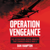 Operation Vengeance - Dan Hampton