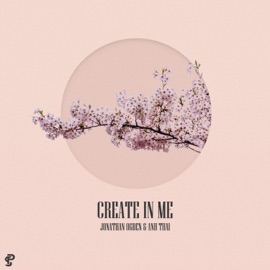 Create In Me Jonathan Ogden & Anh Thai
