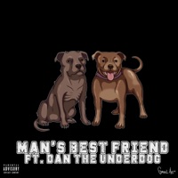Man's Best Friend (feat. Dan the Underdog) - Single - Personal Space