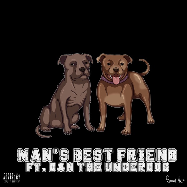 Man's Best Friend (feat. Dan the Underdog)