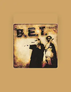 Listen to B.E.T., watch music videos, read bio, see tour dates & more!