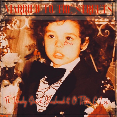 Married to the Streets (feat. Verdy Street, Rasheed & OTM C Los) - Single