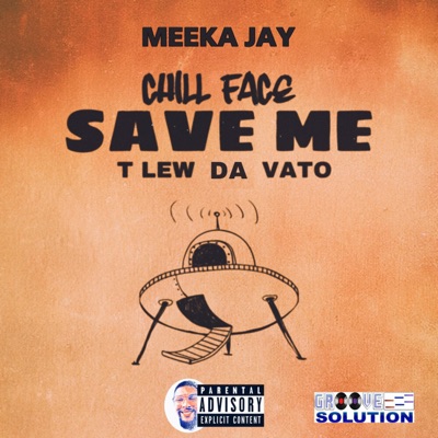 Save Me (feat. T Lew Da Vato & Meeka Jay) - Single