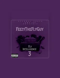 收听 FeezyTheFlyGuy、观看音乐视频、阅读小传、查看巡演日期等 ！
