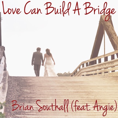Love Can Build a Bridge (feat. Angie) - Single