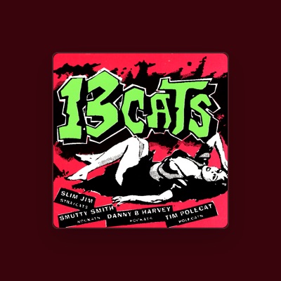 Listen to 13 Cats, watch music videos, read bio, see tour dates & more!