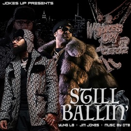 Still Ballin' (feat. Jim Jones) Yung Lb