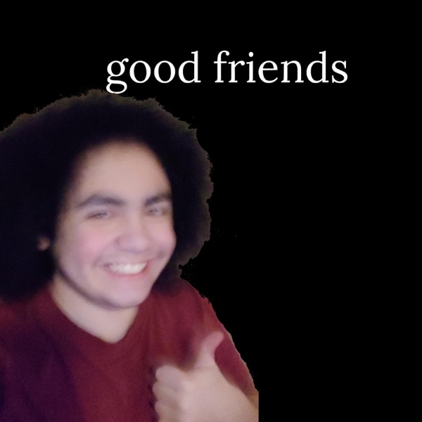 Good Friends - Single