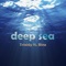 Deep Sea (feat. Binz & Triple D) - Trixidy lyrics