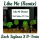 Like Me Remix feat B Train Remix Single