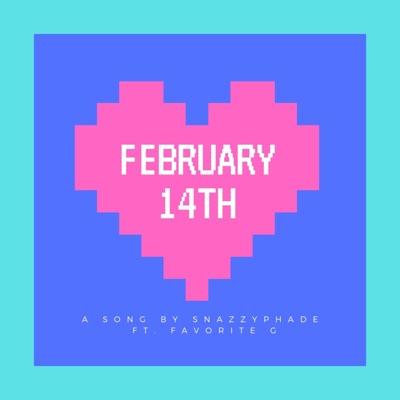 February 14th (feat. Favorite G) - Single