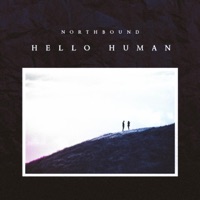 Hello Human - Single - Northbound