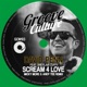 Scream 4 Love feat Sheylah Cuffy Micky More Andy Tee Remix Single