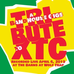 A Bandhouse Gigs (Tribute to XTC) [Live]