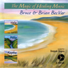 Magic of Healing Music - Brian Becvar & Bruce Becvar