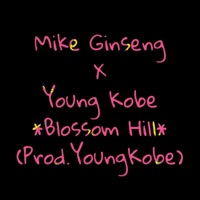 Blossom Hill (feat. Young Kobe) - Single - Mike Ginseng