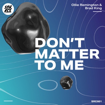 Don't Matter to Me - Single