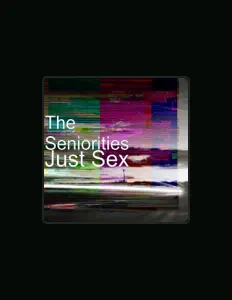 Listen to The Seniorities, watch music videos, read bio, see tour dates & more!