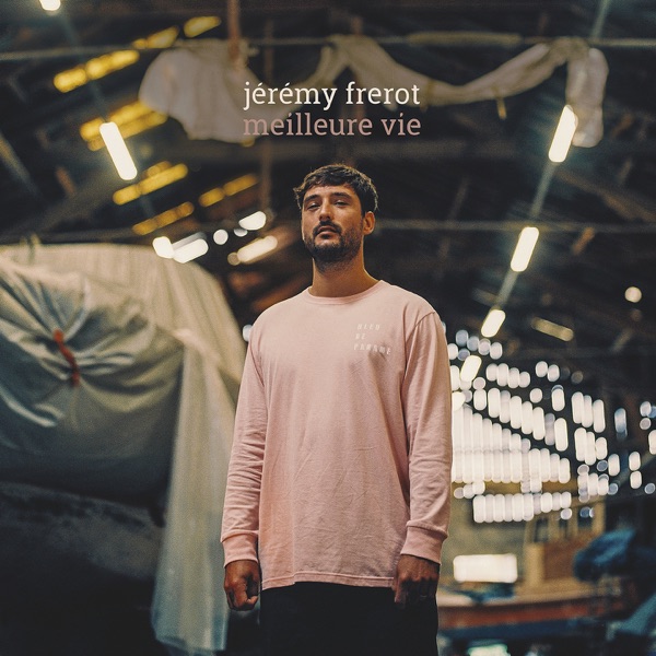 Meilleure vie - Jérémy Frerot