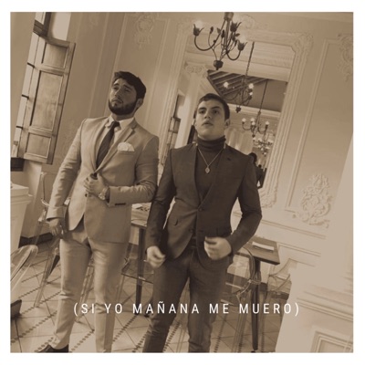 Si Yo Mañana Me Muero - Single