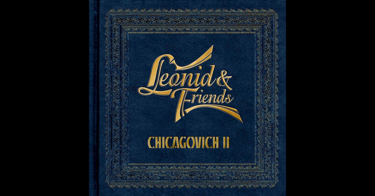 Leonid & Friends - Chicagovich II - Amazon.com Music