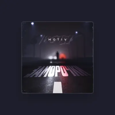 Listen to Motiv, watch music videos, read bio, see tour dates & more!