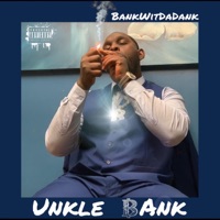 Unkle Bank - EP - BankWitDaDank