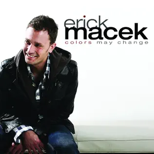 last ned album Download Erick Macek - Colors May Change album