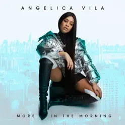 More in the Morning - Single - Angelica Vila
