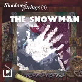 The Snowman: Shadowstrings 1