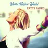 Patti Parks - It's a Man's Man's Man's World