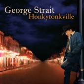 George Strait - Honkytonkville