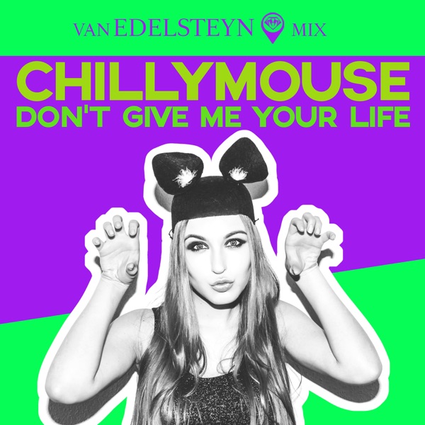 Don't give me your Life (Van Edelsteyn Mix) - Single