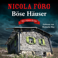 Nicola Förg - Böse Häuser (Alpen-Krimis 12) artwork