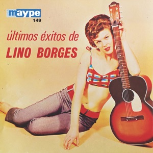 Últimos Éxitos De Lino Borges